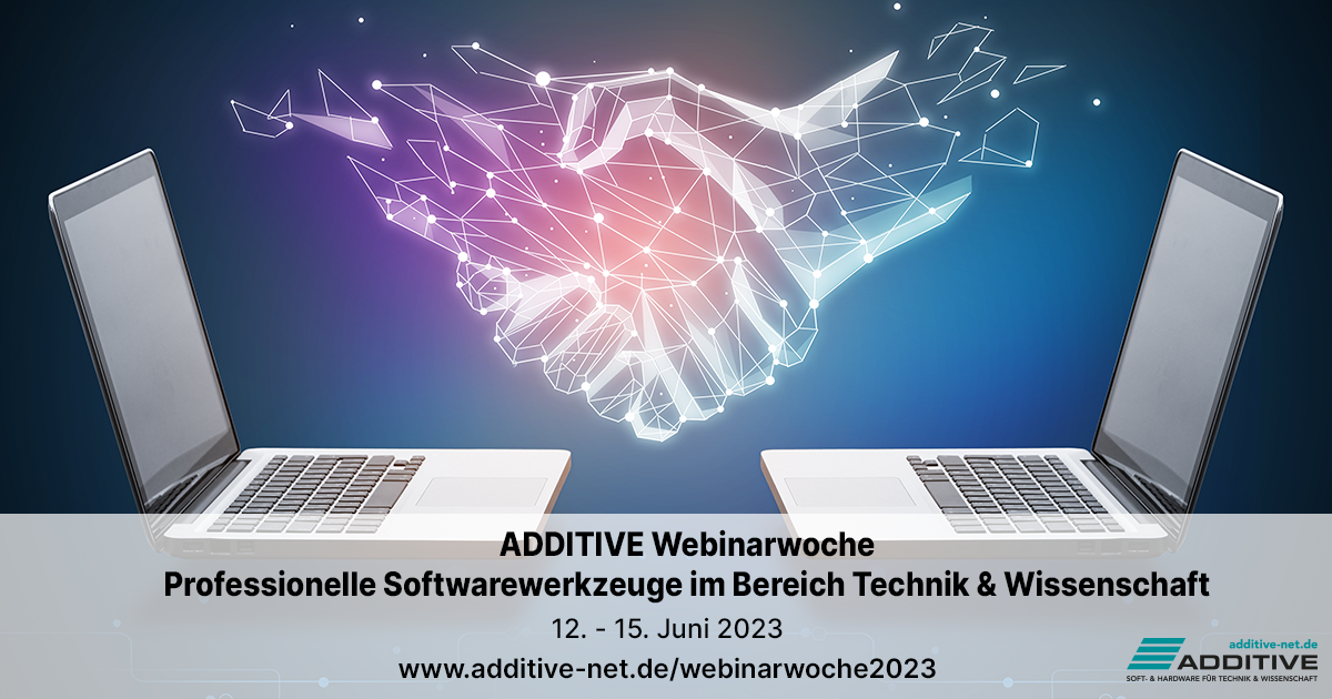 ADDITIVE Webinarwoche 2023